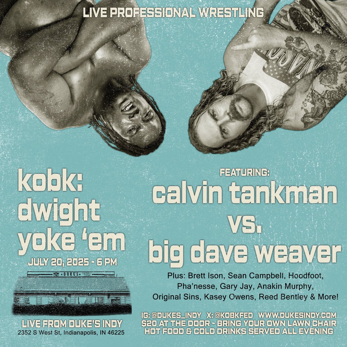 🚨🚨MATCH ANNOUNCEMENT🚨🚨

Big dogs only.

On JULY 20th we find out if the Duke’s parking lot can contain <a href="/CalvinTankman/">Heavyweight Hustle.</a> vs. <a href="/BigDaveSince99/">“B*g D*ve”</a>!!!

Hank Haggard plays at 5pm EDT
Fresh, smoked bbq 
Wrestling starts at 6pm EDT 

Bring a lawn chair and party with us!