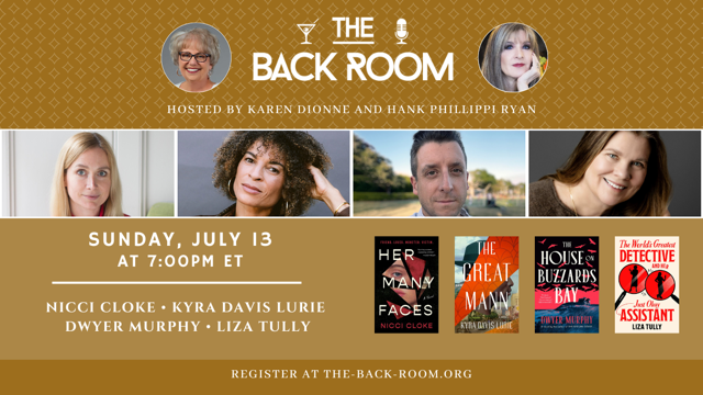 Hooray!!! It's almost time for another fabulous gathering in the Back Room! Join Hank Phillippi Ryan and me this Sunday at 7 PM ET as we host Nicci Cloke, Kyra Davis Lurie, Dwyer Murphy, and Liza Tully! Come join us! Register at the-back-room.org/july-13-super-…