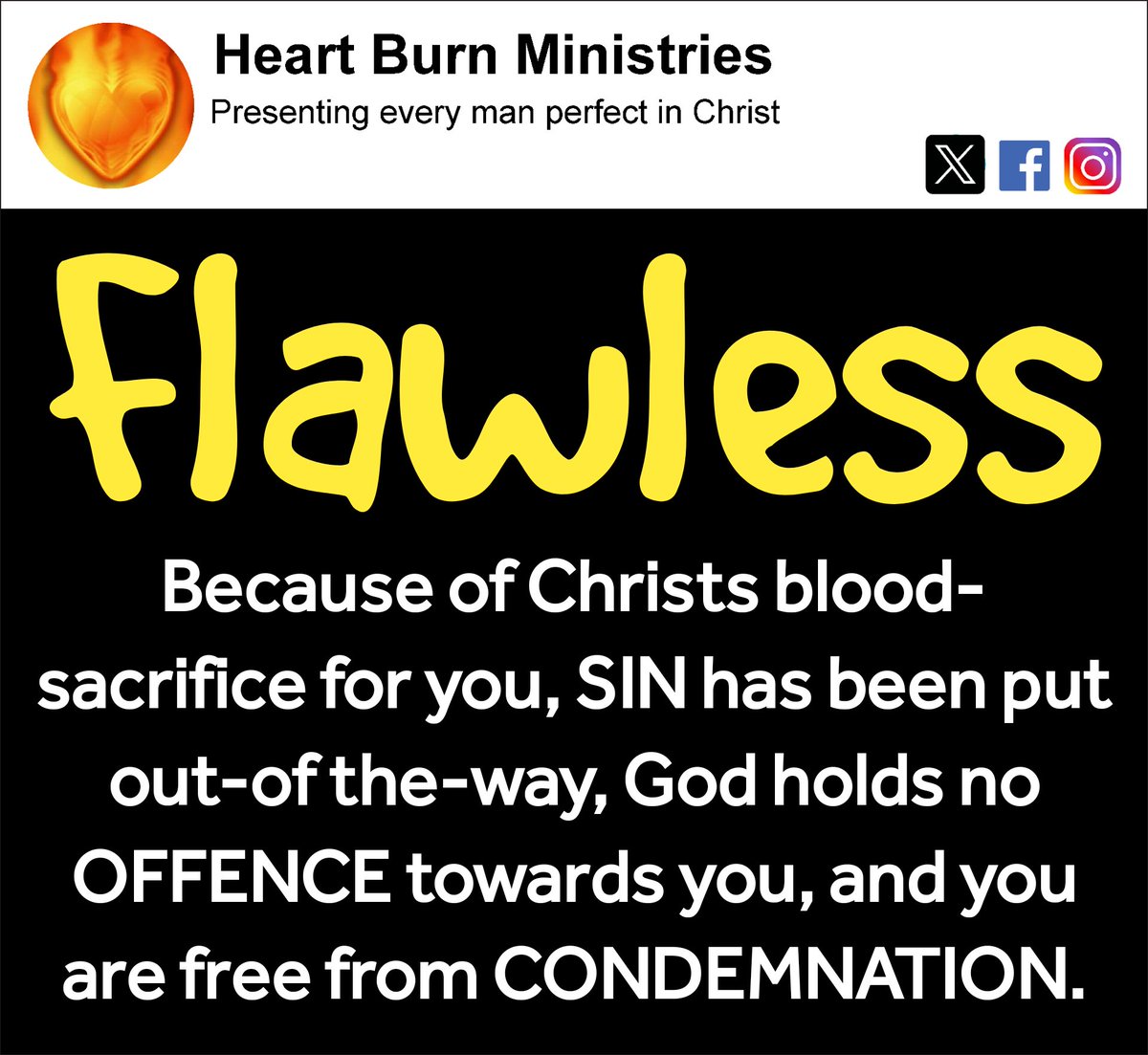 Jesus has prevailed to present you Flawless.