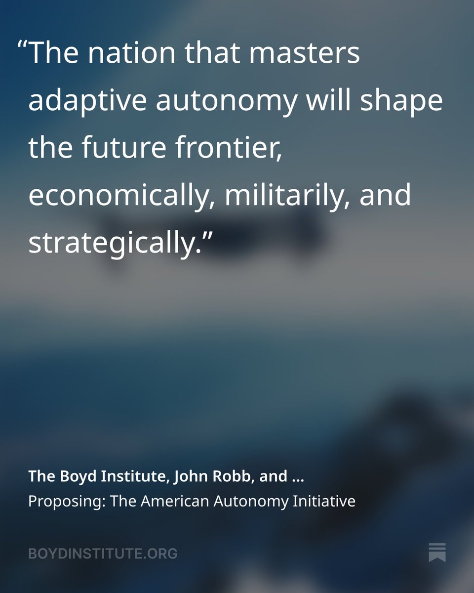 boydinst's tweet image. "The nation that masters adaptive autonomy will shape the future frontier, economically, militarily, and strategically."
boydinstitute.org/p/american-aut…