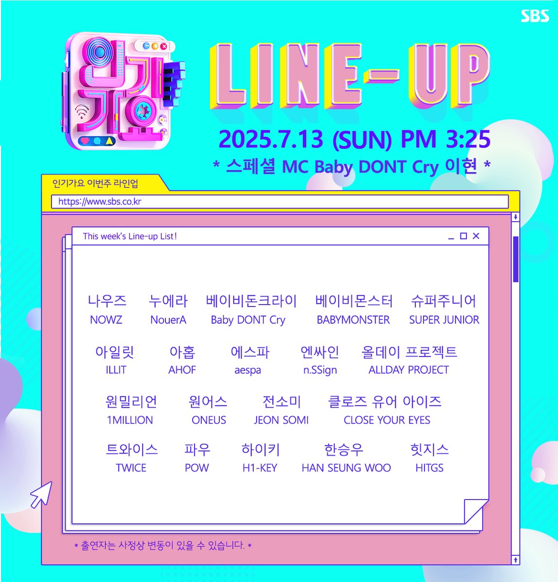 📍이번 주 인기가요 Ep.1275 라인업 공개✨

NOWZ / 누에라 / Baby DONT Cry / BABYMONSTER / 슈퍼주니어 / ILLIT / 아홉 / aespa / 엔싸인 / ALLDAY PROJECT / 1MILLION / 원어스 / 전소미 / CLOSE YOUR EYES / TWICE / POW / H1-KEY / 한승우 / HITGS

🔗programs.sbs.co.kr/enter/gayo/boa…

#인기가요_라인업