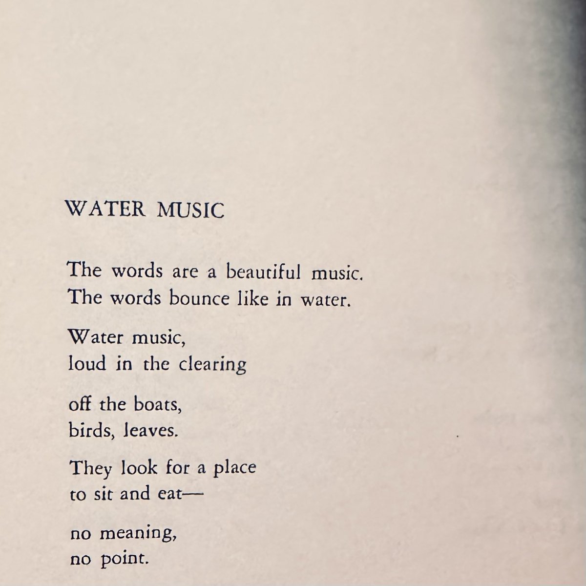 maureenthorson's tweet image. “Water music, loud in the clearing” A poem by Robert Creeley.