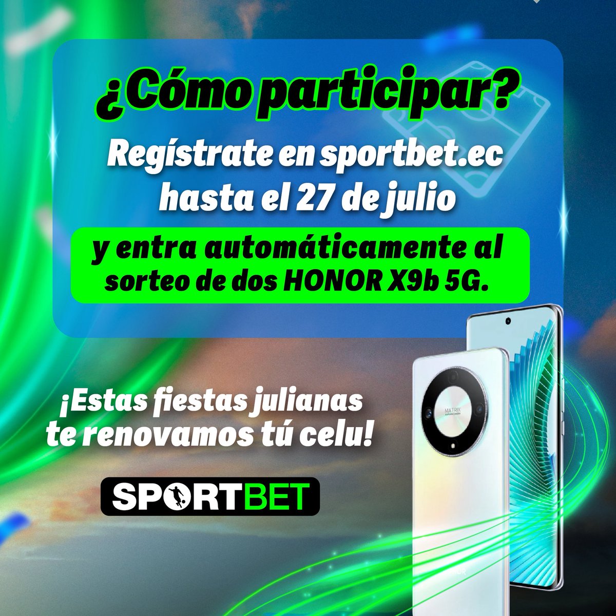 🎉 ¡Estas fiestas julianas te renovamos el celu! 📱

Si aún no eres parte de sportbet.ec, esta es tu chance ñaño:
Regístrate hasta el 27 de julio y directamente estás participants en el gran sorteo de Dos HONOR X9b 5G.

💥 Solo para nuevos usuarios.
🟢 ¡No seas