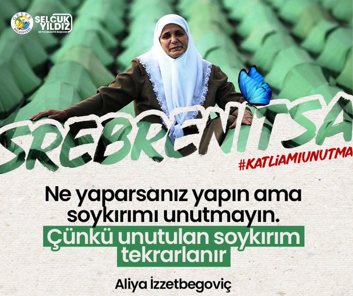 Geyve Belediyesi (@geyvebld) on Twitter photo Bugün, insanlık vicdanında derin yaralar açan #SrebrenitsaSoykırımı’nın yıl dönümü...
11 Temmuz 1995’te, Avrupa’nın gözü önünde yaşanan ve 8 bin 372 masumun canına mal olan #Srebrenitsa soykırımını unutmadık, unutmayacağız.
<a href="/SelcukYld/">Selçuk YILDIZ</a> Bugün, insanlık vicdanında derin yaralar açan #SrebrenitsaSoykırımı’nın yıl dönümü...
11 Temmuz 1995’te, Avrupa’nın gözü önünde yaşanan ve 8 bin 372 masumun canına mal olan #Srebrenitsa soykırımını unutmadık, unutmayacağız.
<a href="/SelcukYld/">Selçuk YILDIZ</a>