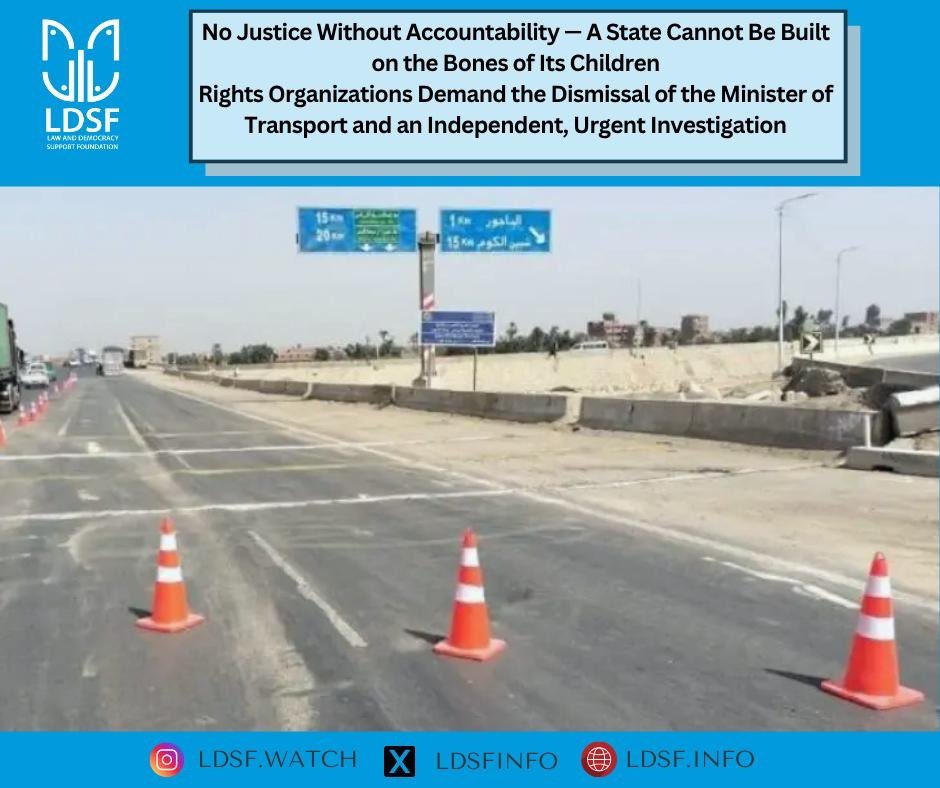 Rights organizations: 29+ young lives were lost on Egypt’s Regional Ring Road — a tragic symbol of state neglect and impunity.
We demand the immediate dismissal of the Transport Minister &amp; an independent investigation.
ldsf.info/blog/2025/07/1…