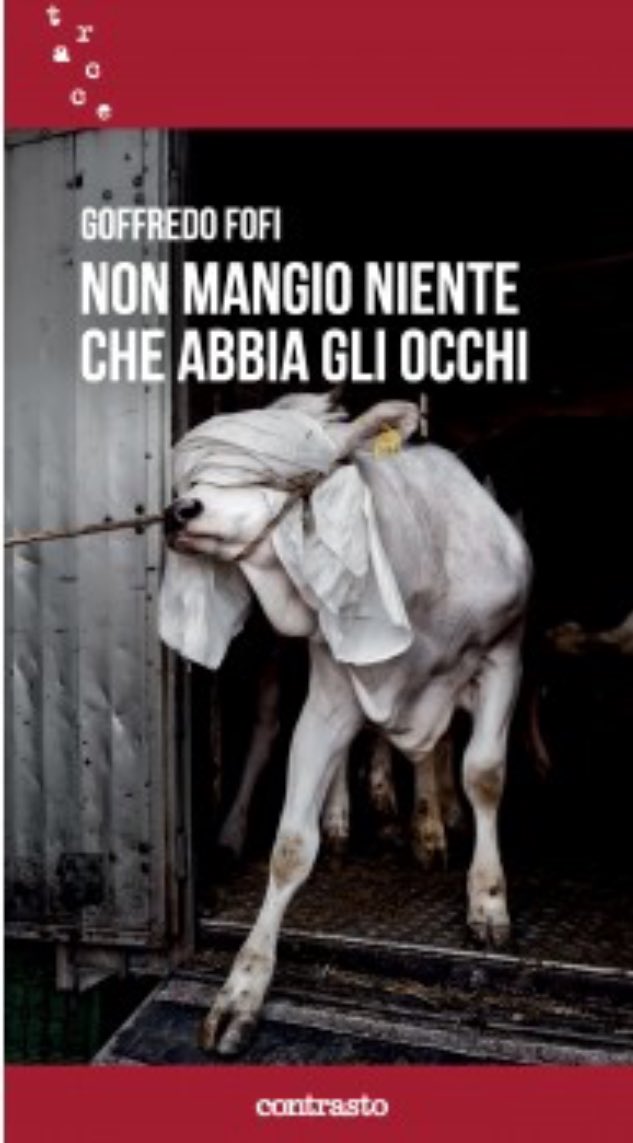 Per noi è naturale che #GoffredoFofi fosse dalla parte degli ultimi anche di specie diverse. E quanto lo era!
Così, nel giorno della sua partenza, lo ricordiamo a chi lo piange come critico letterario e cinematografico, con il suo libro “Non mangio niente che abbia gli occhi”