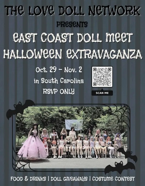 How about spending this Halloween with more doll owners?  

The 2025 Love Doll Network Fall Doll Meet will be held from October 29 to November 2 in Seneca, South Carolina.  <a href="/LoveDollNetwork/">Love Doll Network</a> 

We still remember the lively faces of those lovely girls at the May meeting, and now