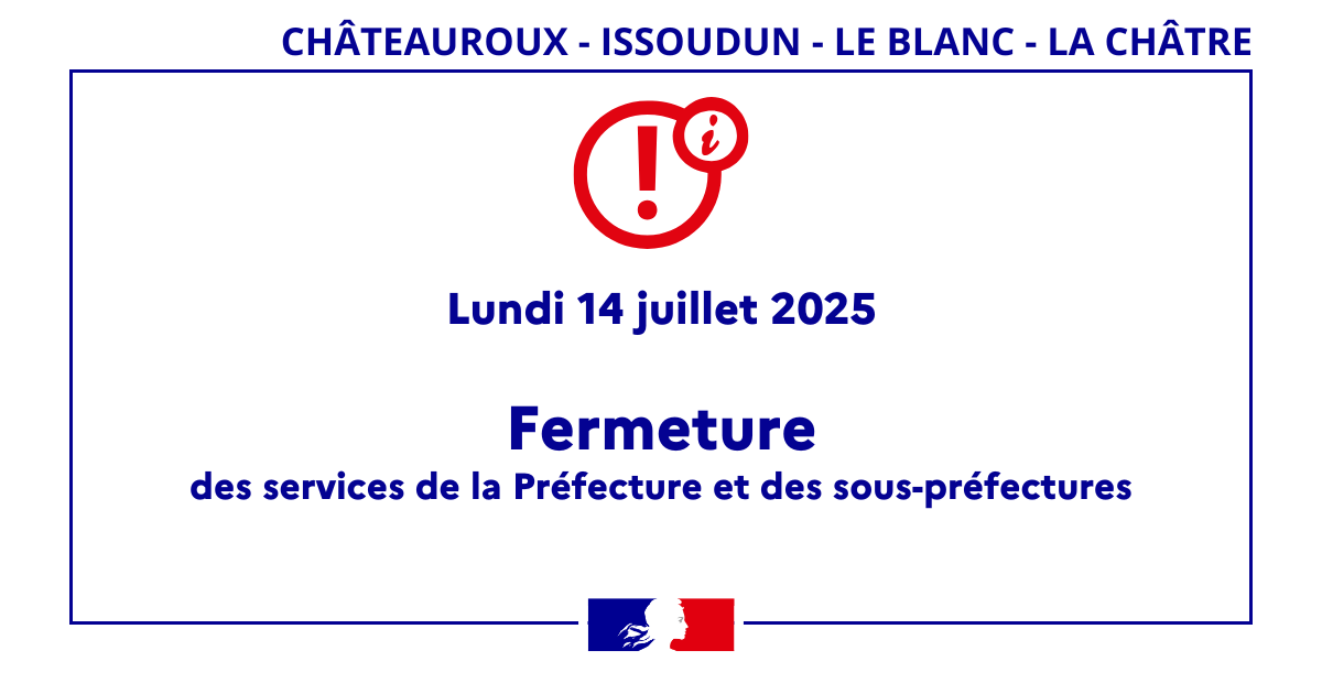 Les services de l'État de l'Indre seront fermés au public le lundi 14  juillet 2025.

Les services de police, de gendarmerie, d’incendie et de secours restent quant à eux opérationnels.

► L'accueil du public reprendra dès le mardi 15 juillet 2025 selon les horaires habituels.