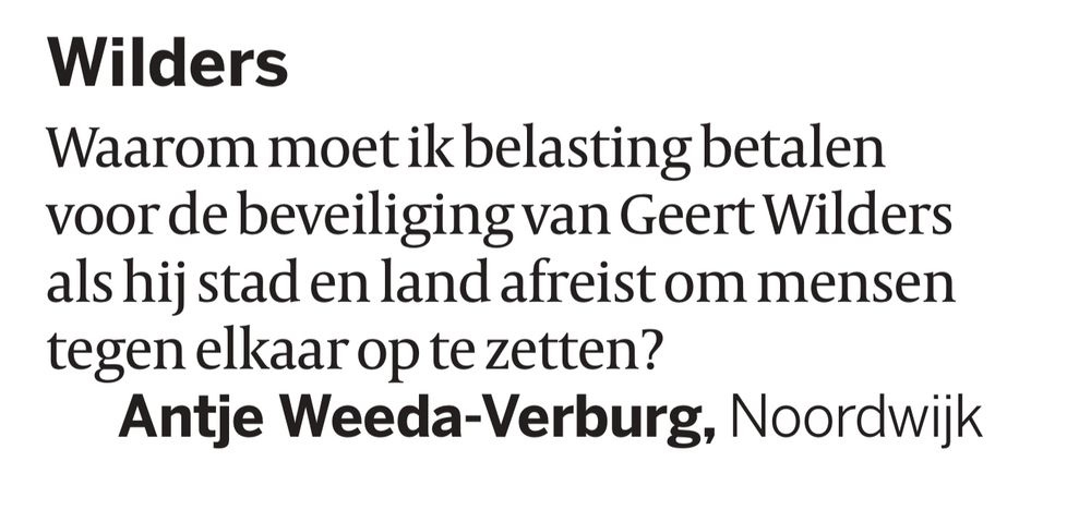 Een terechte vraag van een krantenlezer over Wilders en onze belastingcenten.