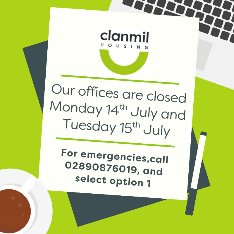 Our offices are closed on Monday 14th July and Tuesday 15th July. We will re-open on Wednesday 16th July at 9am.

For emergencies during this time,  call 02890876019 and select option 1.