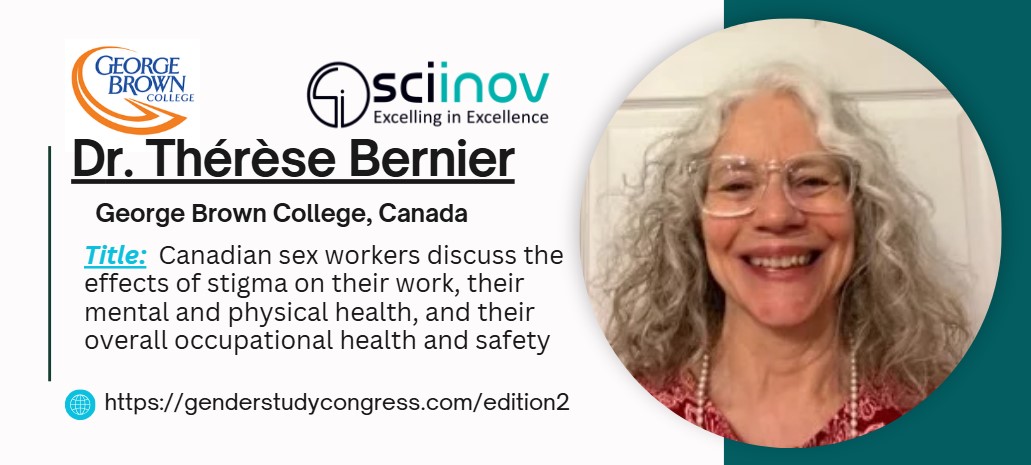 gender2026's tweet image. We’re honored to feature Dr. Thérèse Bernier (@GBCollege) at the 9th Global Summit on Feminist &amp;amp; LGBTQ+ Studies! 

📢“Canadian sex workers discuss the effects of stigma on their work &amp;amp; health.”

📅Nov 3–4, 2025 | Vancouver

Register: genderstudycongress.com/edition2