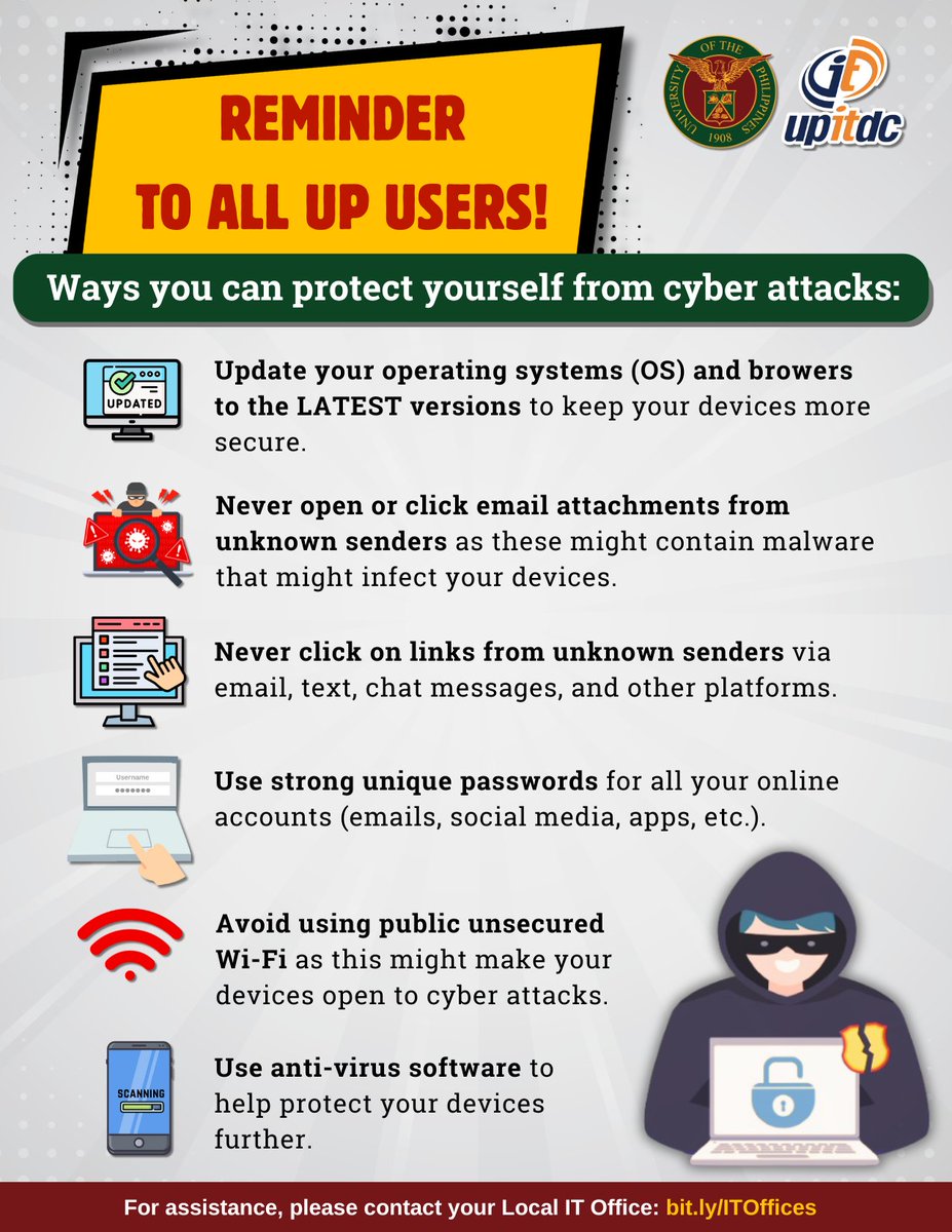 UP Users are reminded of these pointers on how they can protect themselves from cyber attacks. 

Should you be experiencing issues, please get in touch with the local IT Offices of your CU/campus. Their contact details are listed at bit.ly/UP-CU-IT-Offic…