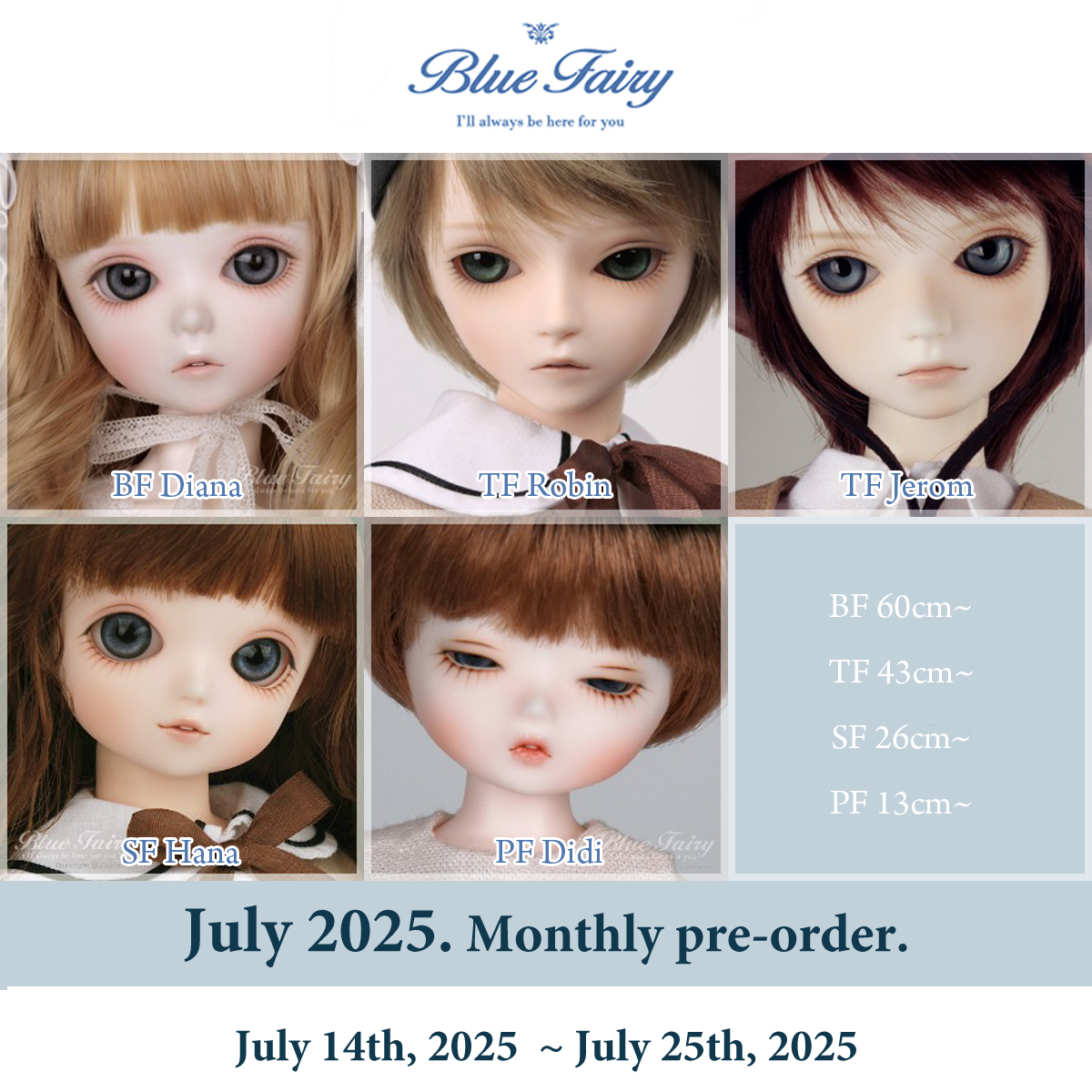 [Follow &amp; RT Event]

* July's Monthly pre-order / 7월의 먼슬리 프리오더

* BF Diana TF Robin, Jerom / SF Hana / PF Didi

* Order period : July 14th ~ July 25th

We give away '1 SF head' to 1 winner.
당첨자 1분께 '1 SF head' 를 드립니다.