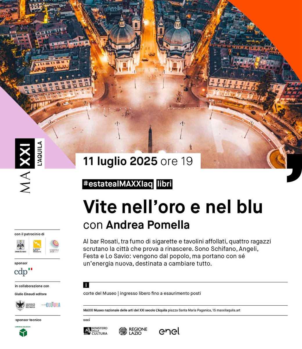 venerdì 11 luglio, ore 19:00
Corte del Museo

‘Vite nell’oro e nel blu’
con Andrea Pomella
per Estate al MAXXI L’Aquila