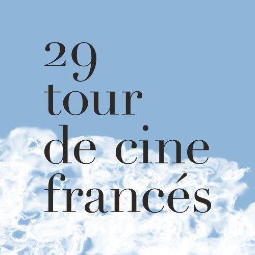 ¡Como cada año #TenemosUnaCita con el cine francés! 28° Tour De Cine Francés