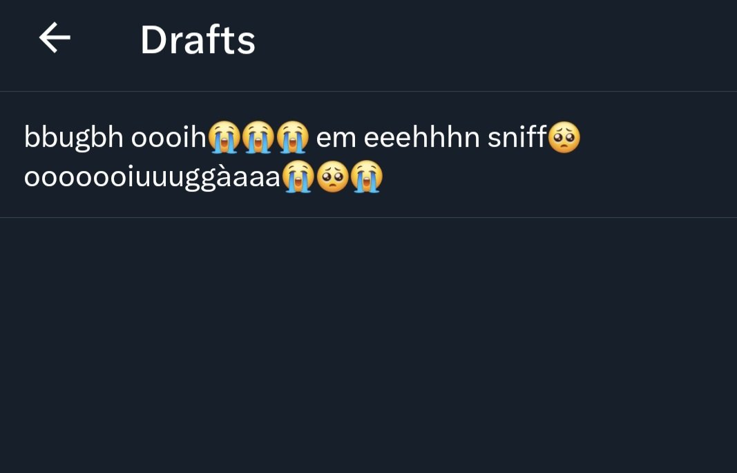 this has been the only tweet in my drafts for more than a year... i cant remember what i was crying about