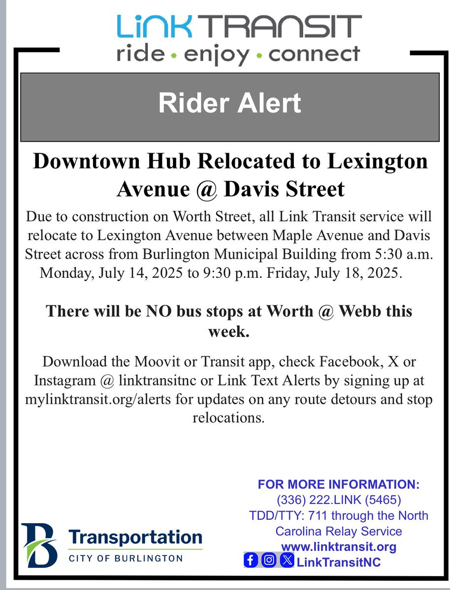 RIDER ALERT! All Link Transit routes will not serve Worth @ Webb from Monday, July 14, 2025 to Friday, July 18, 2025.  Buses will stop on Lexington Avenue across from Burlington Municipal Building between Maple Avenue and Davis Street.

For details, call us at 336-222-5465.