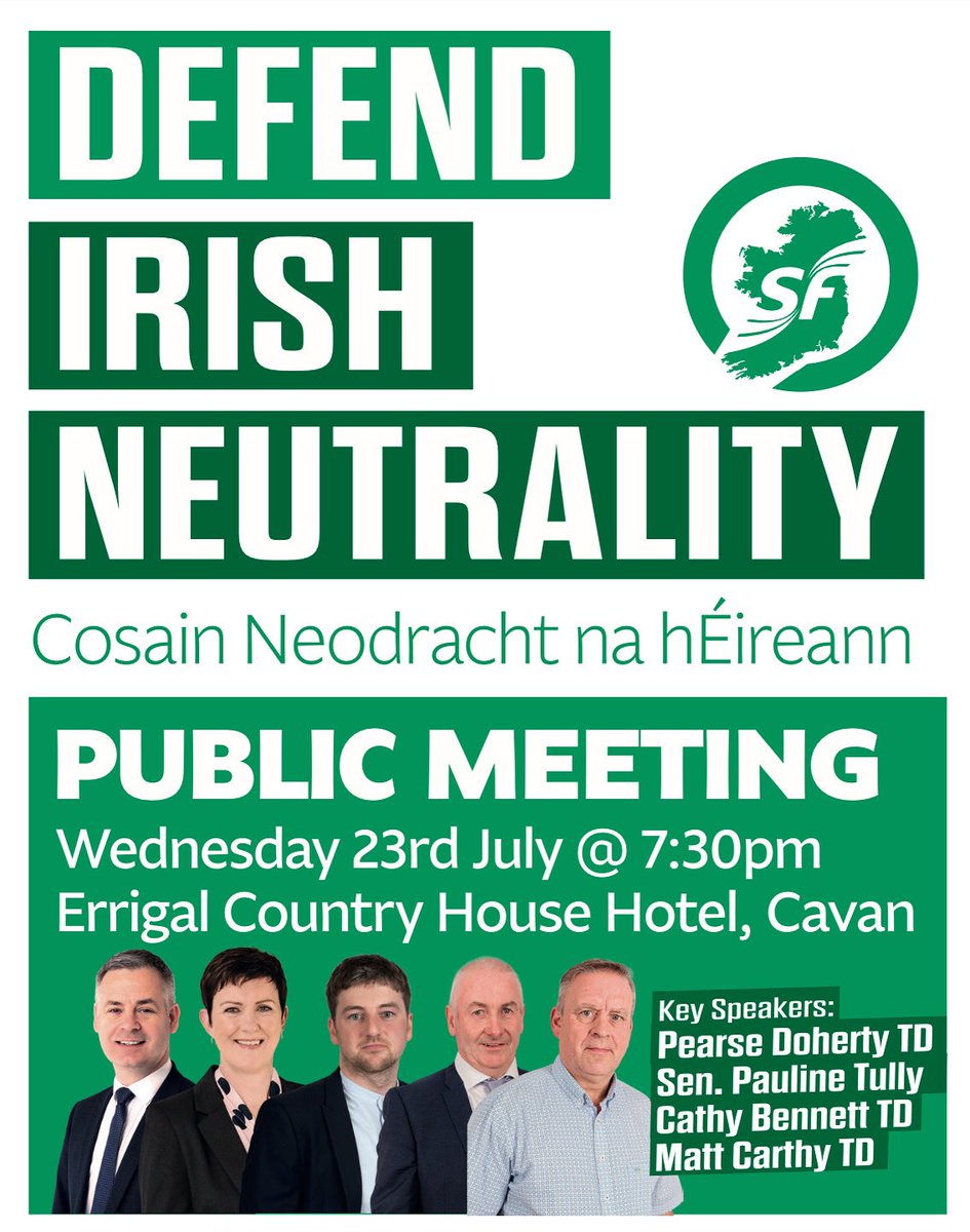 CavanSinnFein's tweet image. Scapaigí an scéal. Cavan-Monaghan public meeting on Defending Irish Nuetrality with Pearse Doherty, Wednesday 23 July at 7.30pm in the Errigal, Cootehill. 

The Irish Government wants to sleepwalk us into foreign wars of aggression. We say Fan Amach as Neodracht na hÉireann!