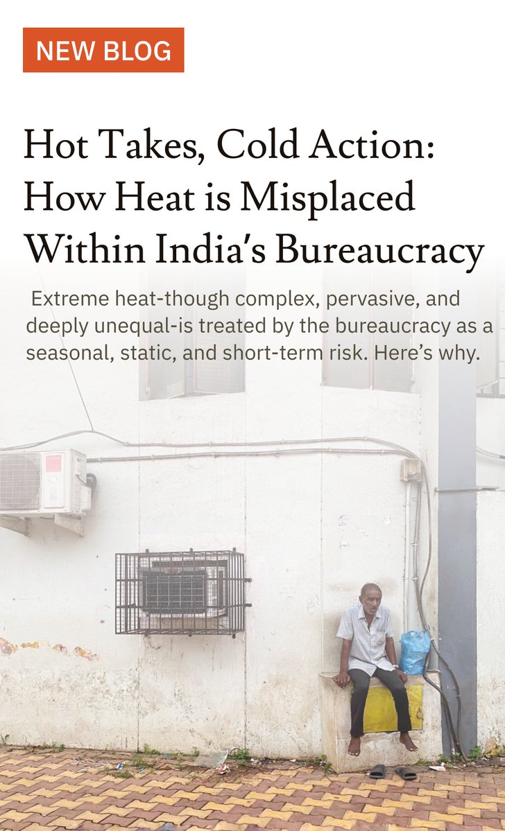 SFC_India's tweet image. “An inadequate understanding of heat’s complex, pervasive, and evolving nature shapes how the Indian bureaucracy currently responds to it: as a static, seasonal, and contained risk. As a result, heat actions are skewed towards short term reactionary measures, rather than…