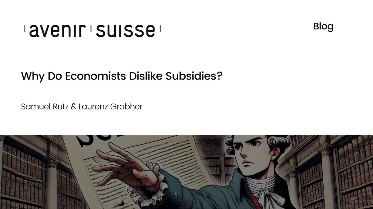 EPICENTER - European Policy Information Center (@epicentereu) on Twitter photo 📉 In a blog, <a href="/Avenir_Suisse/">Avenir Suisse</a>'s Samuel Rutz & <a href="/LaurenzGrabher/">Laurenz Grabher</a> argue that government subsidies, while politically popular, often result in economic inefficiencies.
❌ They distort markets, obscure true costs, and lead to resource misallocation.
buff.ly/CzXfRzX 📉 In a blog, <a href="/Avenir_Suisse/">Avenir Suisse</a>'s Samuel Rutz & <a href="/LaurenzGrabher/">Laurenz Grabher</a> argue that government subsidies, while politically popular, often result in economic inefficiencies.
❌ They distort markets, obscure true costs, and lead to resource misallocation.
buff.ly/CzXfRzX