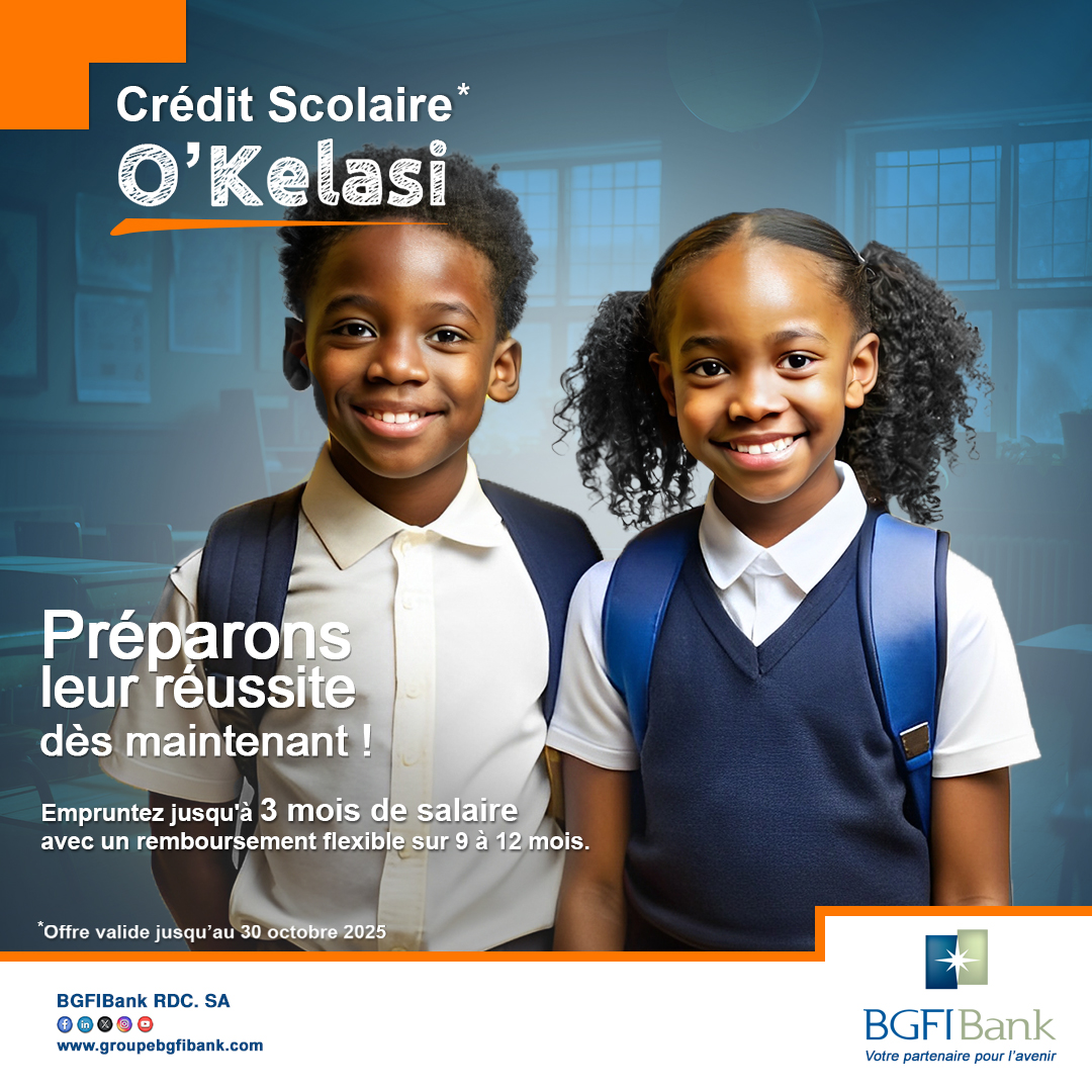 Anticipez la rentrée scolaire avec sérénité grâce au crédit O’Kelasi de BGFIBank RDC.

Préparez les fournitures, les inscriptions et les frais d’études dès maintenant.
Car la rentrée se prépare aujourd’hui.

#BGFIBankRDC #Credit #OKelasi #RentréeScolaire