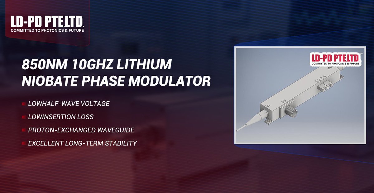 ld_pdpteltd's tweet photo. 850nm 10GHz Lithium Niobate (LiNbO₃) Phase Modulator
Key Advantages:
✔ Low Half-Wave Voltage
✔ Ultra-Low Insertion Loss
✔ Proton-Exchanged Waveguide Technology
✔ Excellent Long-Term Stability

Learn more: https://t.co/8RFmbkrx5y
Contact: info@ld-pd.com
 #Laser #Semiconductor https://t.co/aUWAEl5oqY