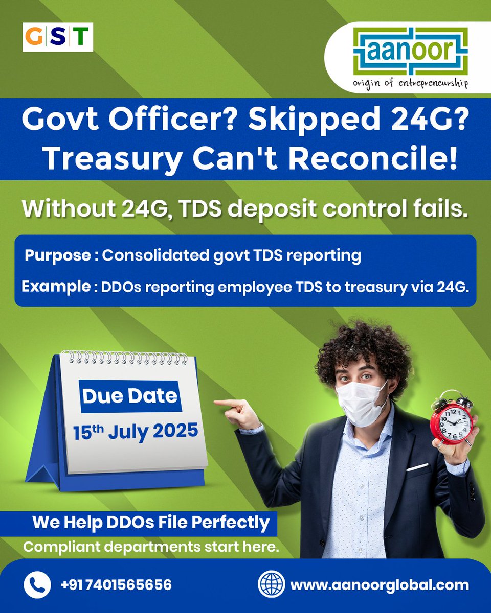 AanoorGlobal's tweet image. Government DDO? Missed Form 24G? Treasury can’t reconcile your TDS deposits.

 📞 7401 56 56 56 | 🌐 aanoorglobal.com

#Form24G #GovernmentTDS #DDOFilingIndia #TreasuryCompliance #TDSControlFiling #PublicSectorCompliance #AanoorGlobal #duedate