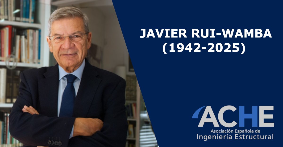 🕯️ Fallece Javier Rui-Wamba (1942–2025), referente en ingeniería estructural y fundador de Esteyco. Desde ACHE, homenajeamos a un gran ingeniero y humanista. DEP.
#InMemoriam #IngenieríaCivil #ACHE #JavierRuiWamba