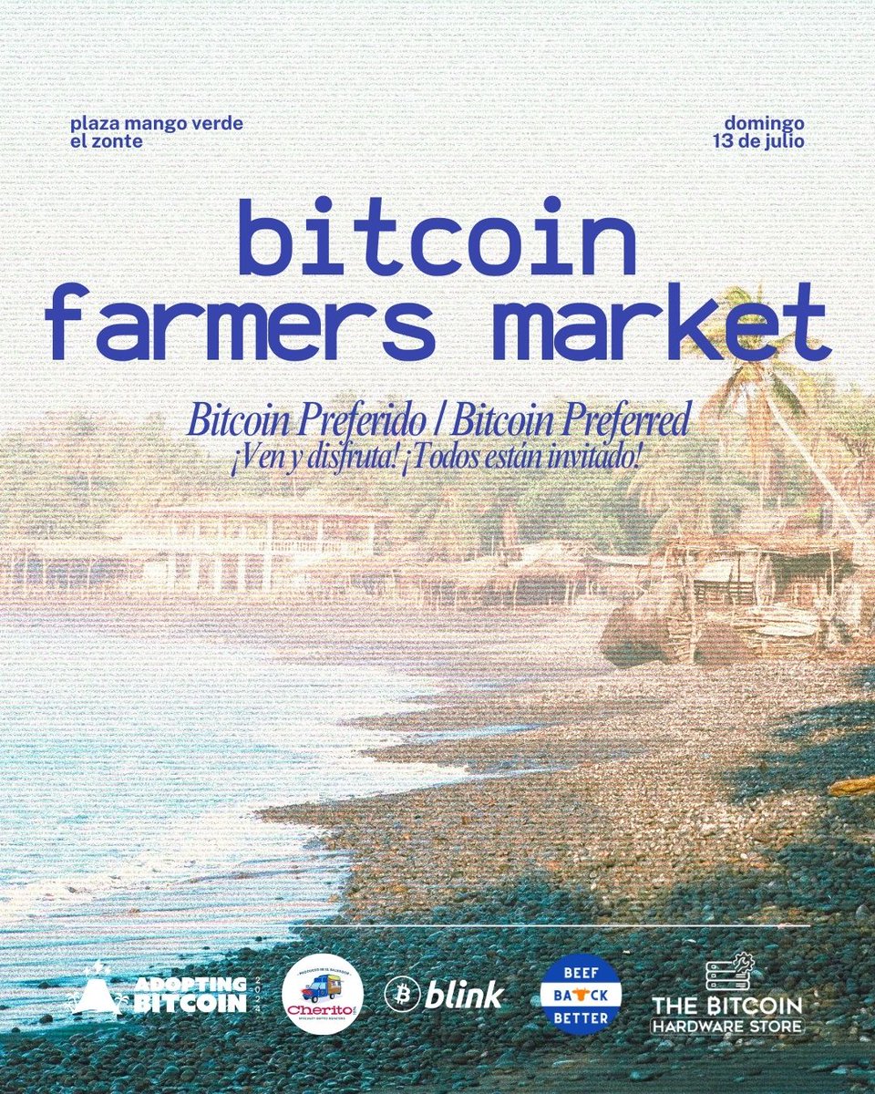 Want to see Bitcoin actually working as money?
Come to the El Zonte market this Sunday.

🗓️ Sunday, July 13
📍 Plaza Mango Verde, El Zonte
🕘 9 AM – 3 PM

Food, coffee, artisans, and your @BeefBackBetter pickup spot. ⚡️