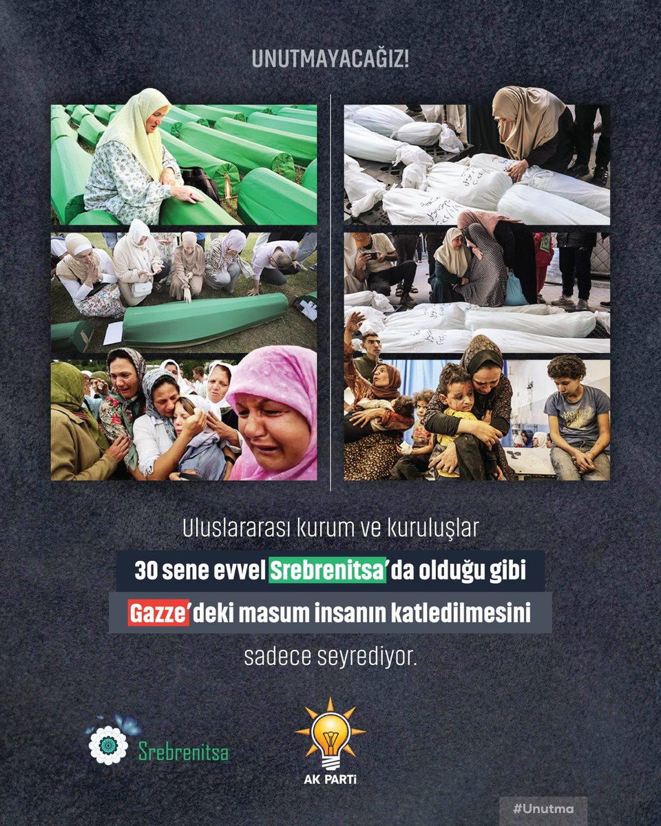 Fatih Muhaddis FEDAİOĞLU (@fmfedaioglu) on Twitter photo 30 yıl önce Srebrenitsa’da yaşanan vahşet unutulmadı, unutturulmayacak.
Bugün aynı acıyı Gazze’de yaşayan Filistinli kardeşlerimiz, dünyanın gözleri önünde tekrar tekrar yaşıyor.
Zulüm karşısında susan dilsiz şeytandır!
#Srebrenitsa #Gazze #Unutma
<a href="/RTErdogan/">Recep Tayyip Erdoğan</a>
<a href="/AKPartiG_Antep/">AK Parti Gaziantep</a> 30 yıl önce Srebrenitsa’da yaşanan vahşet unutulmadı, unutturulmayacak.
Bugün aynı acıyı Gazze’de yaşayan Filistinli kardeşlerimiz, dünyanın gözleri önünde tekrar tekrar yaşıyor.
Zulüm karşısında susan dilsiz şeytandır!
#Srebrenitsa #Gazze #Unutma
<a href="/RTErdogan/">Recep Tayyip Erdoğan</a>
<a href="/AKPartiG_Antep/">AK Parti Gaziantep</a>