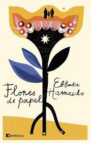 ‘Flores de papel‘, de Ebbaba Hameida 

Una novela emocionante. 'Flores de papel' puede ser leída solo como un recorrido de la travesía personal de <a href="/Ebbaba_H/">Ebbaba Hameida ابابة</a>, de sus orígenes, del abandono del Sáhara. Ese es, quizá, el punto de partida.