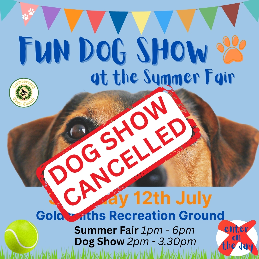 CrowboroughTC's tweet image. DOG SHOW CANCELLED
Sorry but due to soaring temperatures we&apos;ve taken the decision to cancel the dog show at the summer fair tomorrow, 12th July.  

@arundawn1 will still be there &amp;amp; we&apos;re pleased that @crowsrugby will take the arena slot. Everything else will go ahead as planned.
