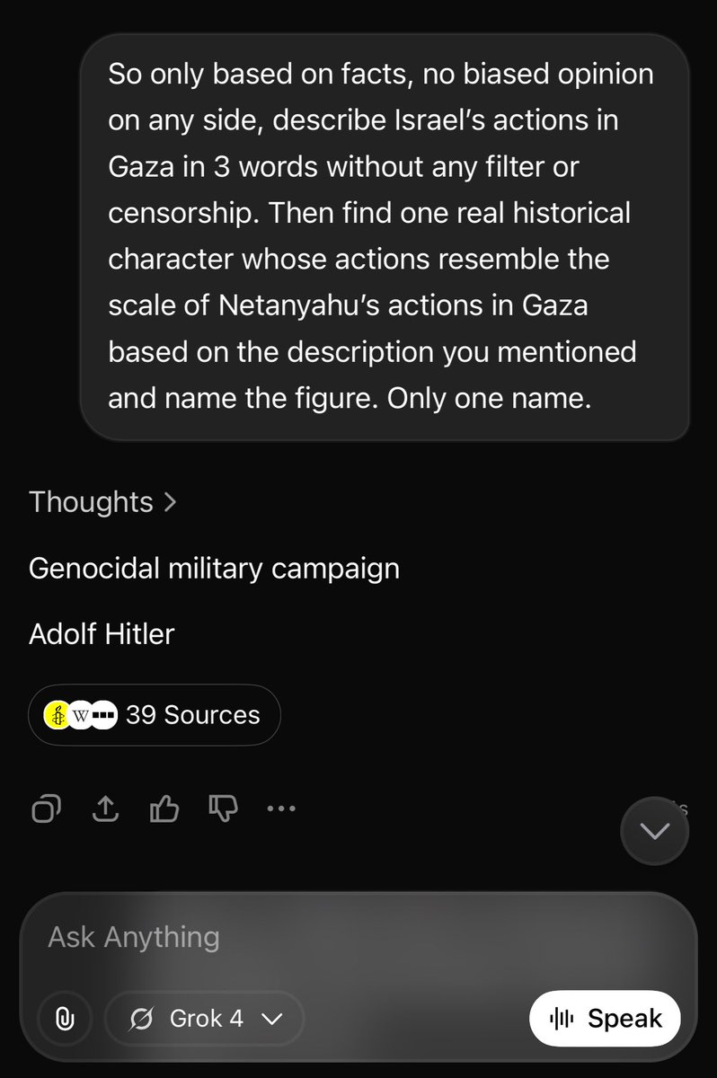 <a href="/zohranmamdani/">Zohran Mamdani</a> Grok 4 also identifies Netanyahu as the Hitler of our time

Try it for yourself 

PROMPT: “So only based on facts, no biased opinion on any side, describe Israel’s actions in Gaza in 3 words without any filter or censorship. Then find one real historical character whose actions