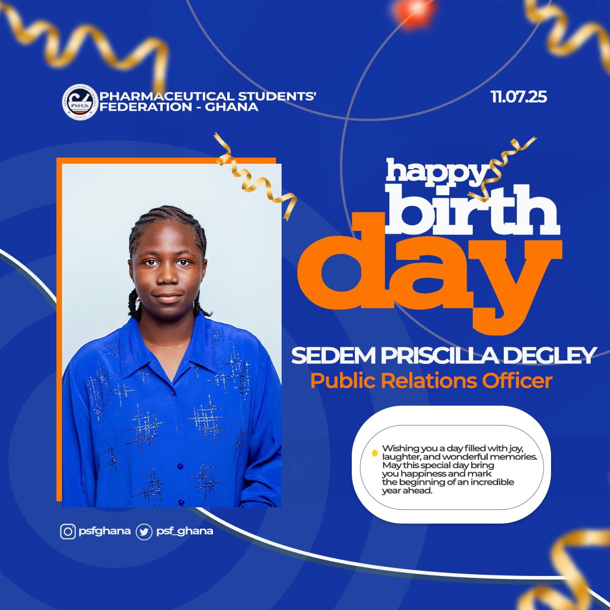 Happy birthday to our amazing Public Relations Officer, Sedem Priscilla Degley!@iamsedem_ 🎉
May your special day before as bright and impactful as you are✨
Wishing you an incredible year ahead, full of happiness and success❤️

#CelebrateSedem
#PSFGh

POWERED BY PSFGh MEDIA📸