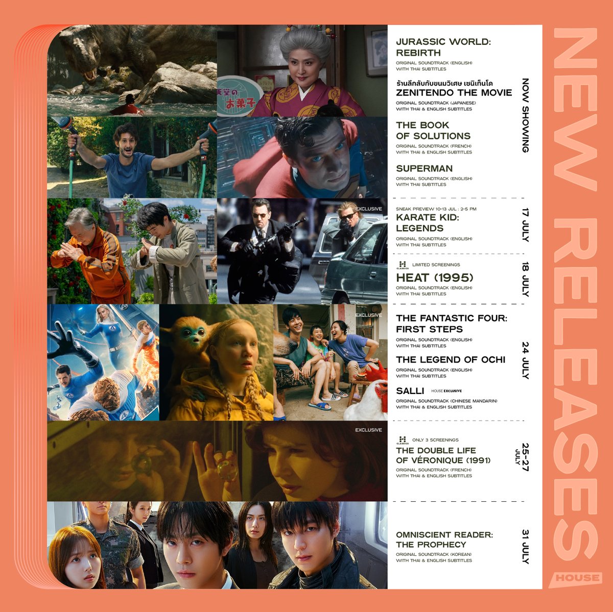 NEW RELEASES
Now Showing | #JurassicWorldRebirth #zenitendoTheMovie #TheBookofSolutions #Superman
17 JUL | #KarateKidLegends
18 JUL | #Heat
24 JUL | #TheFantasticFourFirstSteps #TheLegendofOchi #Salli
25-27 JUL | #TheDoubleLifeofVeronique
31 JUL | #OmniscientReaderTheProphecy