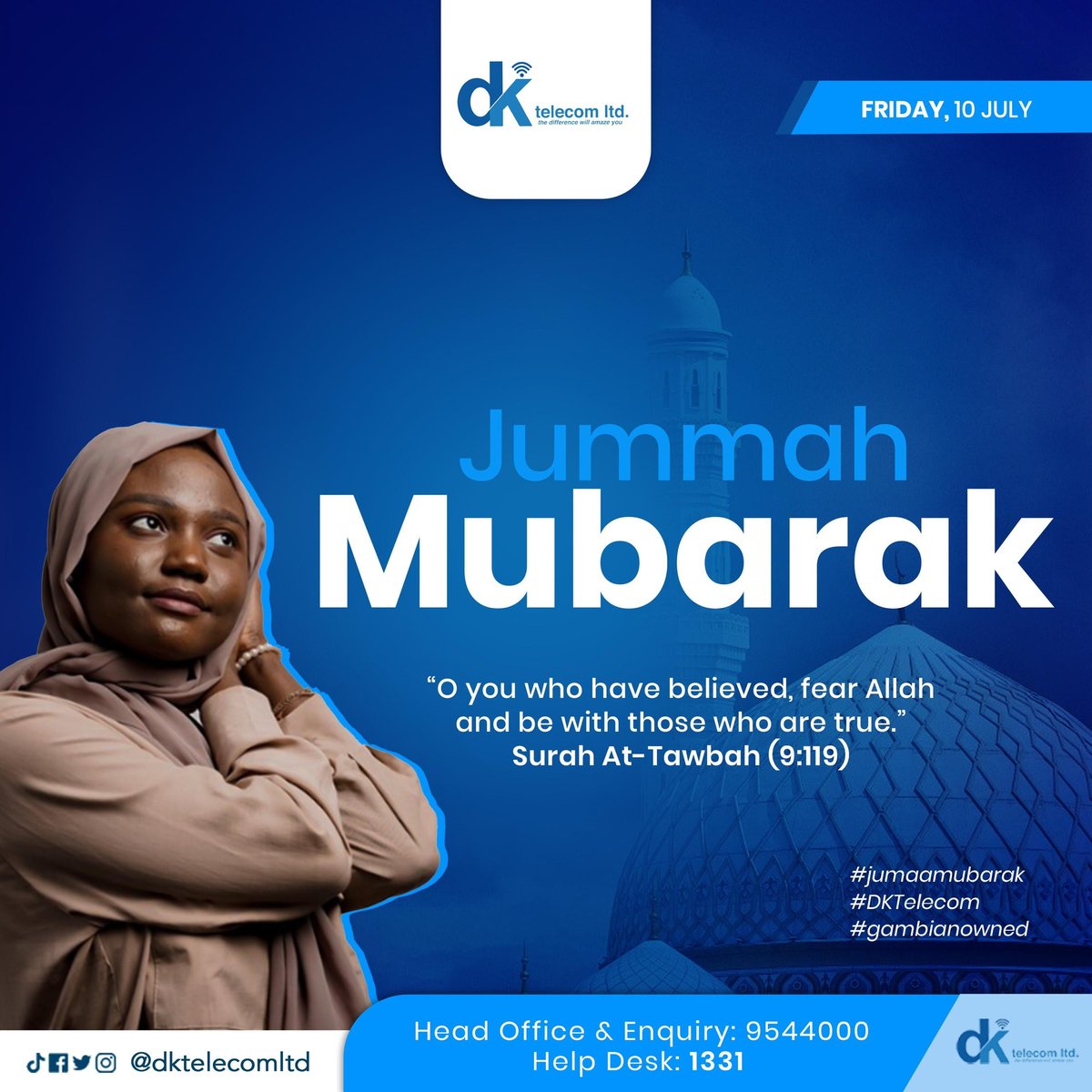 DKtelecomLtd's tweet image. 𝗝𝘂𝗺𝗺𝗮𝗵 𝗠𝘂𝗯𝗮𝗿𝗮𝗸!

May your heart be at peace, your home blessed, and your path guided.

"Fear Allah and be with those who are true." — Qur’an 9:119

Have a blessed Friday from all of you.

#JumaaMubarak
#StayConnected
#dktelecom
#gambianowned