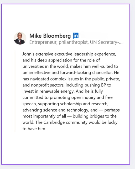 LordJohnBrowne's tweet image. It’s a great privilege to receive this endorsement from my friend @MikeBloomberg, who I have known and worked with for decades. Mike is one of the finest leaders of his generation - in business, public service, philanthropy, and of course higher education. He knows what today’s…