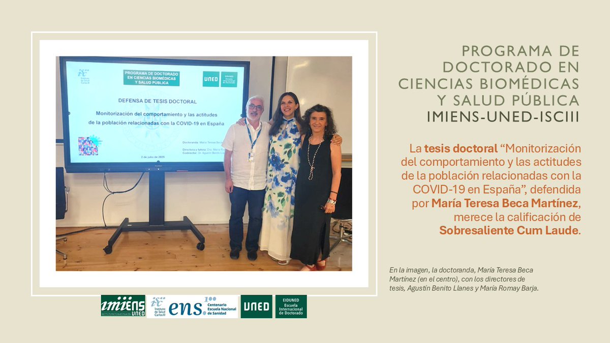 Programa de Doctorado IMIENS-UNED-ISCIII. La tesis doctoral "Monitorización del comportamiento y las actitudes de la población relacionadas con la COVID-19 en España", defendida por  María Teresa Beca Martínez: Sobresaliente Cum Laude ℹ️imiens.es/noticia/137/la… <a href="/eiduned/">EIDUNED</a> #COVID