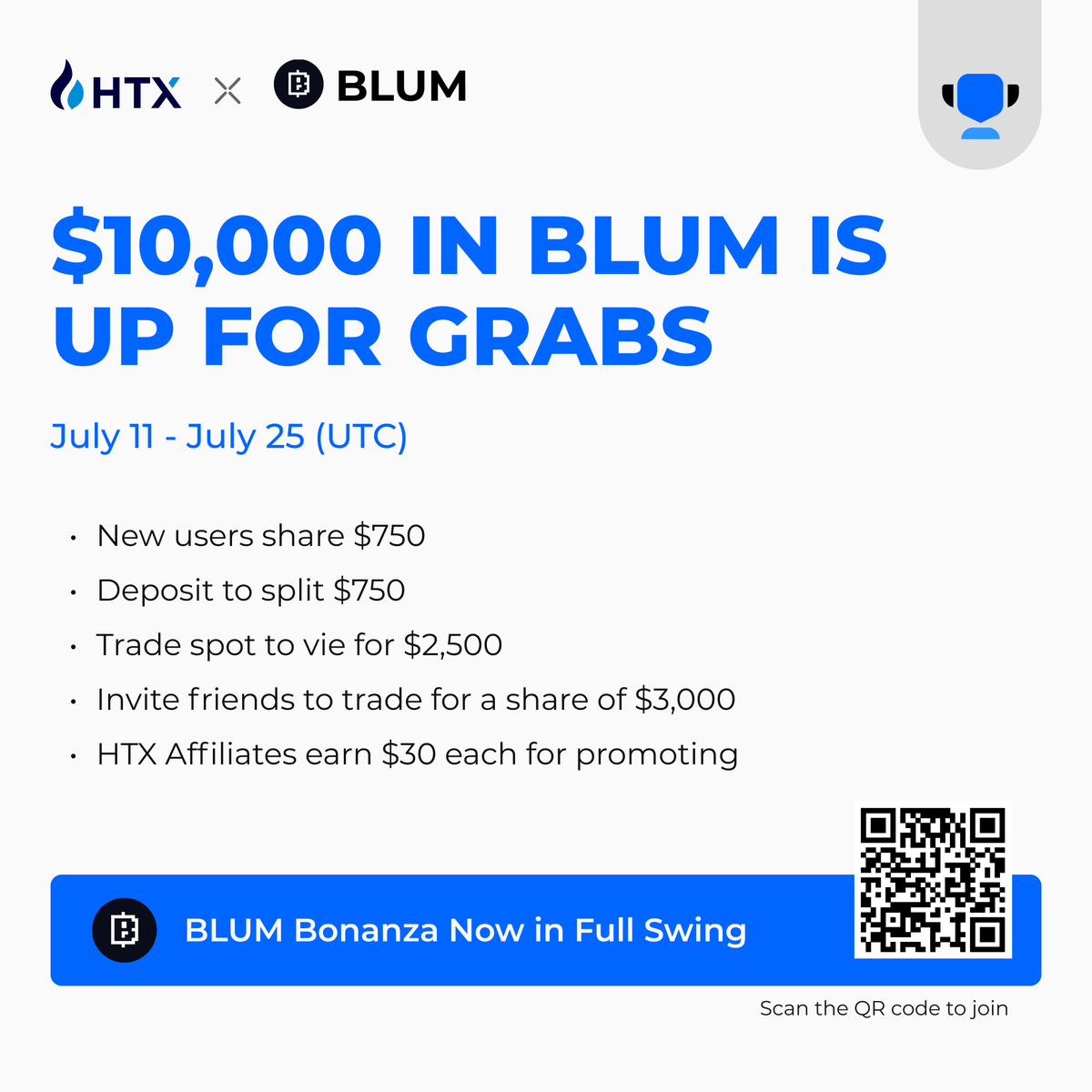 🔥 $BLUM Goes Live!
Prize Pool: $10,000 BLUM
Ends, July 25th!

🔹New Users Share $750
🔹Deposit to Split $750 
🔹Trade spot to Split $2,500 
🔹Invite friends to trade, Share $3K
🔹Affiliates earn $30 each, promote now 

<a href="/blumcrypto/">Blum</a>

Scan the QR code to grab yours!