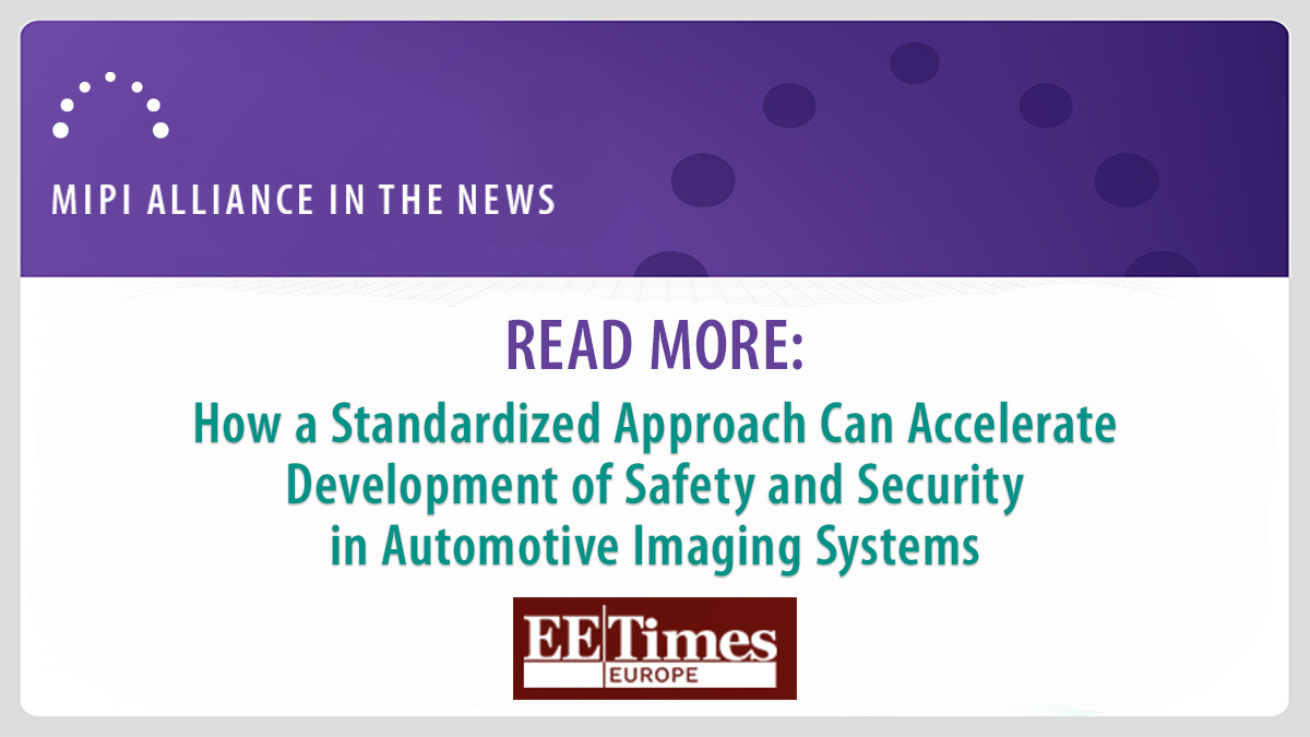 MIPI Alliance (@mipi_alliance) on Twitter photo In a recent <a href="/EETimes_EU/">EE Times Europe</a> article, #MIPI camera and security working group leaders explain how a standardized, industry framework of specifications provides a blueprint for functionally safe and secure #automotive imaging systems.
Read the article: hubs.ly/Q03wPJv00 In a recent <a href="/EETimes_EU/">EE Times Europe</a> article, #MIPI camera and security working group leaders explain how a standardized, industry framework of specifications provides a blueprint for functionally safe and secure #automotive imaging systems.
Read the article: hubs.ly/Q03wPJv00