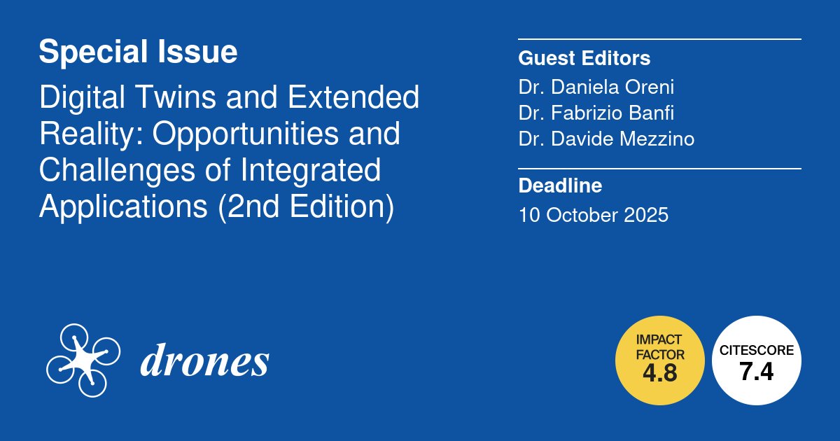 📢#callforpapers

The deadline for the Special Issue "#DigitalTwins and Extended Reality: Opportunities and Challenges of Integrated Applications (2nd Edition)" is approaching!

Guest Edited by Daniela Oreni, Fabrizio Banfi and Davide Mezzino

👉More info: mdpi.com/journal/drones…
