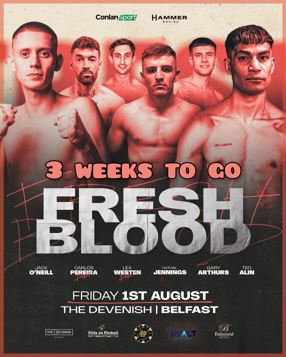 3 Weeks to go

Conlan Sports &amp; Hammer Boxing present "Fresh Blood" at the Devenish complex in Belfast 

6 fight card with the new kids on the block all aiming to be the next star coming through a very healthy circuit

Fast approaching a sell out, so you best get your tickets from