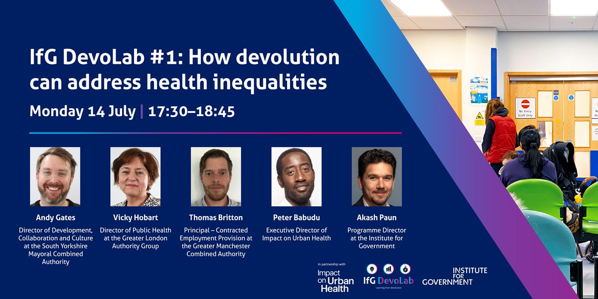instituteforgov's tweet image. EVENT | IfG DevoLab #1: How devolution can address health inequalities
📅Monday 14 July, 17.30
➡️Andy Gates, Vicky Hobart, Thomas Britton, @peterbabudu and @AkashPaun present how mayors are driving action on health inequalities.
🔗 Register: instituteforgovernment.org.uk/event/devolab-…
