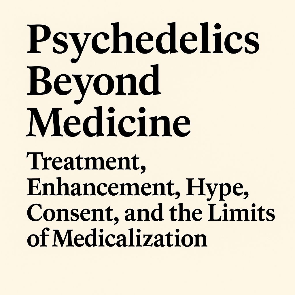 psychedelethics's tweet image. New publication, in press 🚨Psychedelics Beyond Medicine: Treatment, Enhancement, Hype, Consent, and the Limits of Medicalization - led by @Katherine_Chg, Mina Caraccio, Sebastian Porsdam Mann, with @ExistWell @psychedelethics and others in @JournalPHP researchgate.net/publication/39…