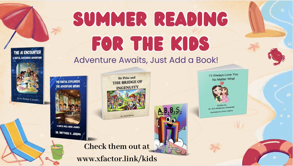 Dr. Matthew X. Joseph (@matthewxjoseph) on Twitter photo Summer Reading
Adventure Awaits, Just Add a Book!
Sir Prise and THE BRIDGE OF INGENUITY
I'll Always Love You No Matter What
ABBS: Ability, Brave, Beautiful, Smart
The Digital Explorers
Check them out at xfactor.link/kids
<a href="/coachthomastech/">Dan Thomas - Hands-On Fun w/ STEM & PBL & LEGO🔧📚</a> <a href="/MrsHayesfam/">Melisa Hayes 🌈💙💛</a> <a href="/XFactorEdu/">X-Factor EDU</a> Summer Reading
Adventure Awaits, Just Add a Book!
Sir Prise and THE BRIDGE OF INGENUITY
I'll Always Love You No Matter What
ABBS: Ability, Brave, Beautiful, Smart
The Digital Explorers
Check them out at xfactor.link/kids
<a href="/coachthomastech/">Dan Thomas - Hands-On Fun w/ STEM & PBL & LEGO🔧📚</a> <a href="/MrsHayesfam/">Melisa Hayes 🌈💙💛</a> <a href="/XFactorEdu/">X-Factor EDU</a>