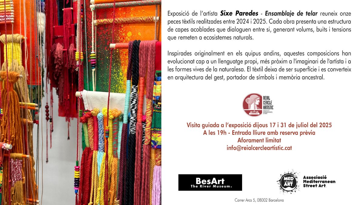 Visita guiada de la mà del mateix artista Sixe Paredes

.- Dijous, 17 de juliol de 2025
.- Dijous, 31 de juliol de 2025

⏰ A les 19h
Entrada és lliure amb reserva prèvia. 
Aforament limitat

#SixeParedes #EnsamblajeDeTelar #VisitaGuiada #ArtTèxtil #ReialCercleArtístic #Barcelona