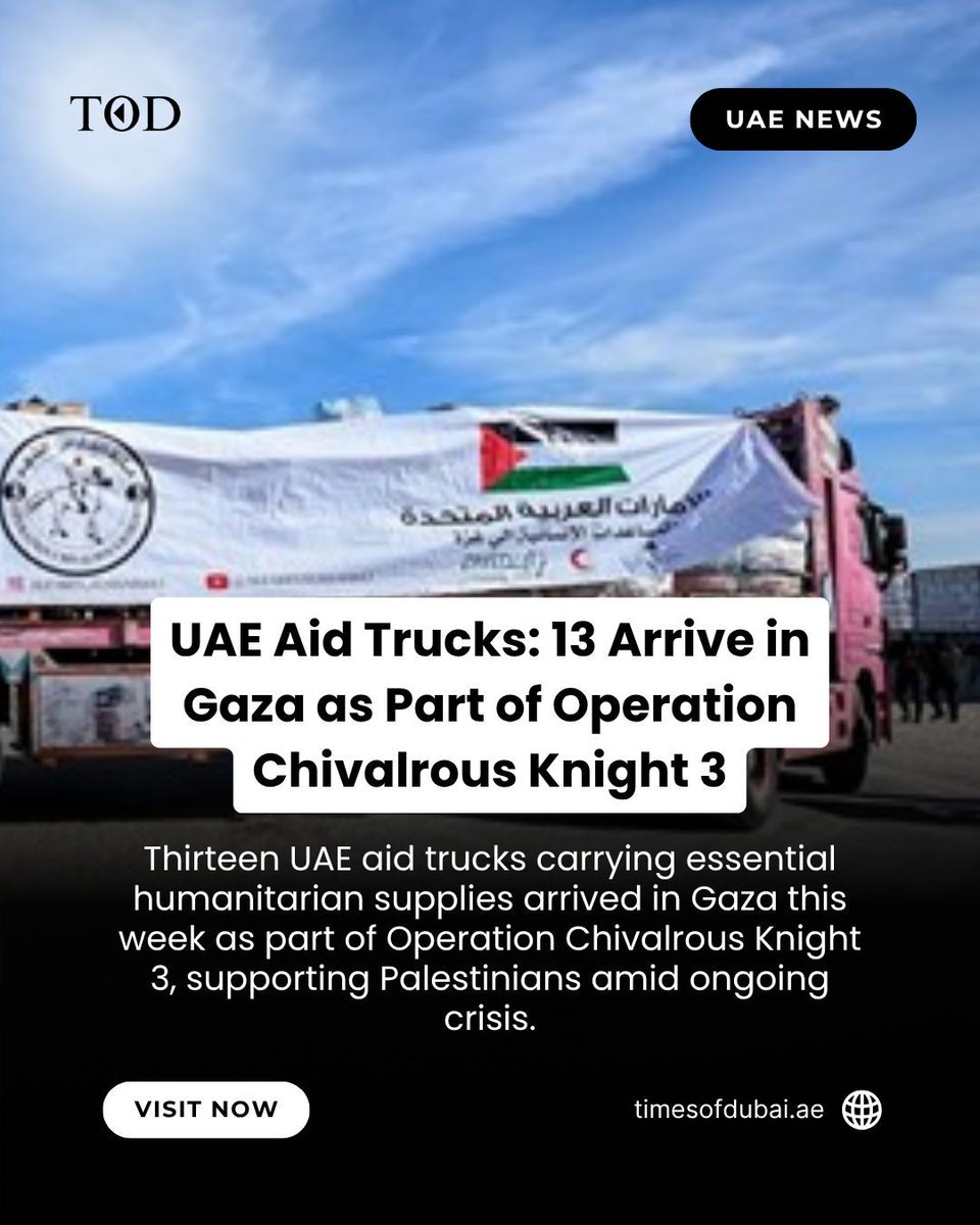 timesofdubai_'s tweet photo. UAE delivers hope and relief to Gaza with 13 aid trucks as part of Operation Chivalrous Knight 3. Together, we stand for humanity. 🌍🤝

#timesofdubai #UAEAid #GazaRelief #HumanitarianHelp #SupportGaza #PeaceAndHope #GlobalSolidarity #AidForGaza #UAEInAction https://t.co/frvOZXilFk