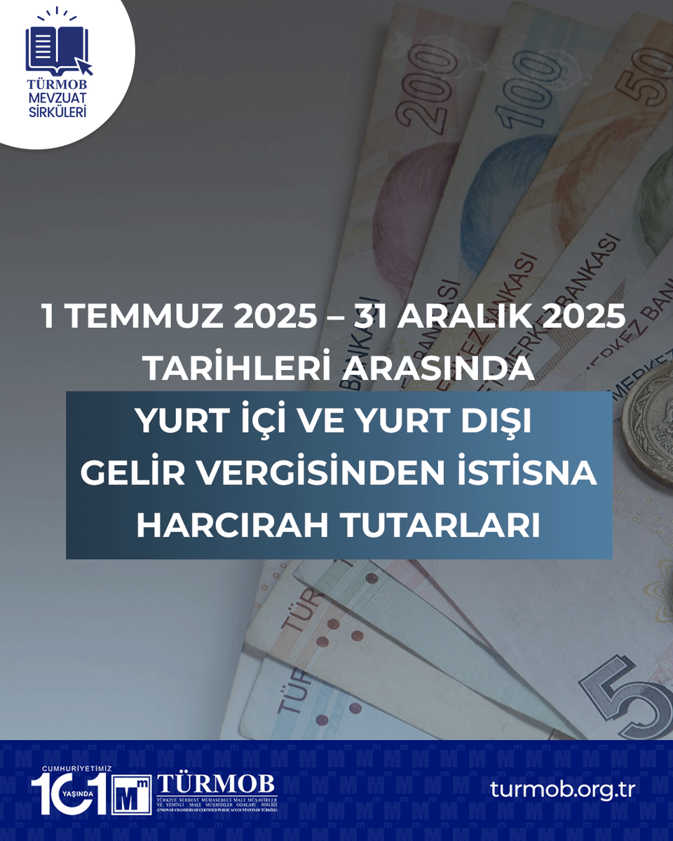 1 Temmuz 2025 – 31 Aralık 2025 Tarihleri Arasında Yurtiçi ve Yurtdışı Gelir Vergisinden İstisna Harcırah Tutarları ➡ turmob.info/3GlXSky

#türmob