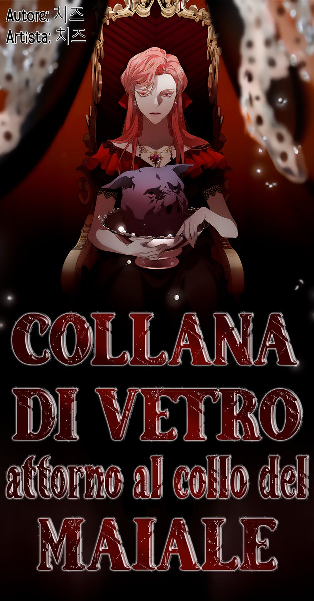 Titolo: Collana di vetro attorno al collo del maiale

Genere: #manhwa #webtoon  #josei #fantasy  #Historical #Romance 

Stato: Completo
TeamScan:The Webtoon Twins

Link: thewebtoontwins.forumcommunity.net

Link canale Telegram: t.me/+KhVtnxQ-DiI1Y…

Link Facebook: facebook.com/profile.php?id…