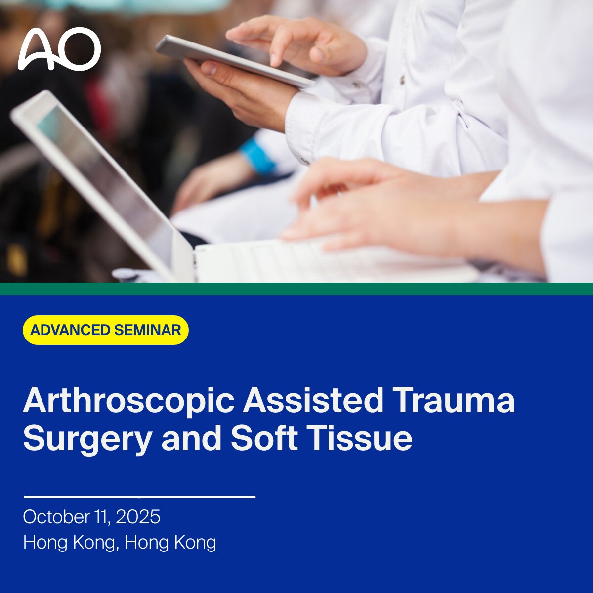 AO Trauma/AO Sports Seminar—Arthroscopic Assisted Trauma Surgery and Soft Tissue
Advanced Seminar

🗓 October 11, 2025
📍 Hong Kong, Hongkong
🔊 English
Registration just opened
Register now
ow.ly/FIjv50WkVhx